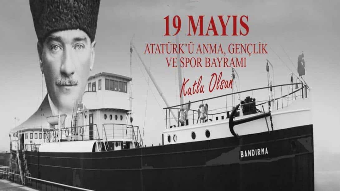 İlçe Milli Eğitim Müdürümüz Sayın İlyas MERCAN 19 Mayıs Atatürk'ü Anma Gençlik Ve Spor Bayramı Münasebetiyle bir mesaj yayınladı. 